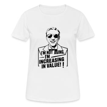 ICH ALTERE NICHT, ICH STEIGERE DEN WERT - Frauen T-Shirt atmungsaktiv - Weiß - Vorne - AI Model Female 172 dark (172cm)