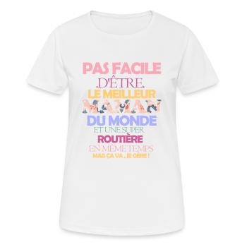 Pas facile maman et routière - T-shirt respirant Femme - blanc - Devant - AI Model Female 172 dark (172cm)