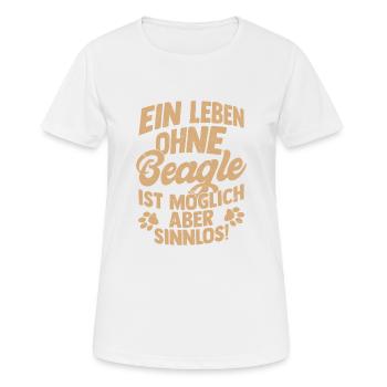 A life without a Beagle is possible but pointless! - Women's Breathable T-Shirt - white - Front - AI Model Female 172 dark (172cm)