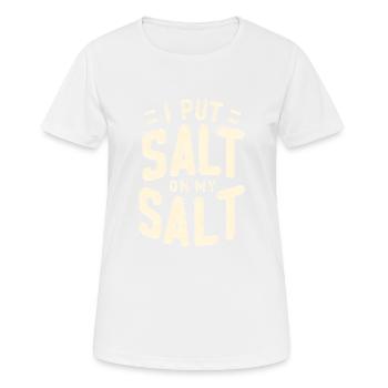 J’ai mis du sel sur mon sel 8 - T-shirt respirant Femme - blanc - Devant - AI Model Female 172 dark (172cm)