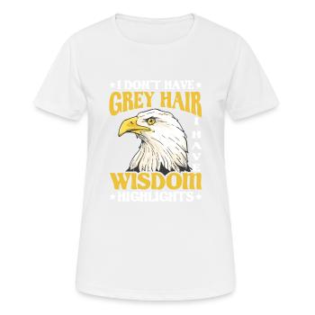 Je n’ai pas de cheveux gris, j’ai des mèches de sagesse 2 - T-shirt respirant Femme - blanc - Devant - AI Model Female 172 dark (172cm)