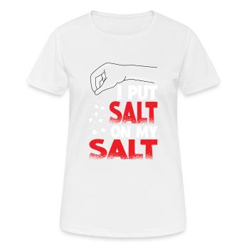 Je mets du sel sur mon sel 11 - T-shirt respirant Femme - blanc - Devant - AI Model Female 172 dark (172cm)