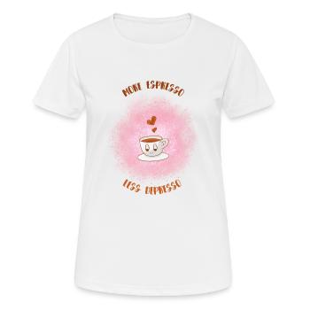 Espresso, Coffee, Kaffee, Latte, Geschenkidee, Fun - Frauen T-Shirt atmungsaktiv - Weiß - Vorne - AI Model Female 172 dark (172cm)