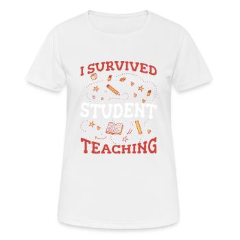 J'ai survécu à l'enseignement des étudiants 5 - T-shirt respirant Femme - blanc - Devant - AI Model Female 172 dark (172cm)