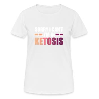 Malheureusement, je ne peux pas, je suis en cétose. - T-shirt respirant Femme - blanc - Devant - AI Model Female 172 dark (172cm)