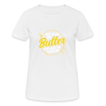 Ne blâmez pas le beurre pour ce que le - T-shirt respirant Femme - blanc - Devant - AI Model Female 172 dark (172cm)