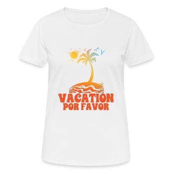 Vacation Por Favor 4 - Women's Breathable T-Shirt - white - Front - AI Model Female 172 dark (172cm)