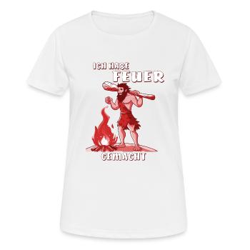 NEANDERTHAL I MADE A FIRE - Women's Breathable T-Shirt - white - Front - AI Model Female 172 dark (172cm)