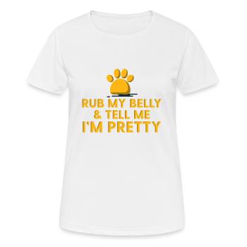 Reib meinen Bauch Sag mir, dass ich hübsch bin - Süße Hundepfoten - Frauen T-Shirt atmungsaktiv - Weiß - Vorne - AI Model Female 172 dark (172cm)
