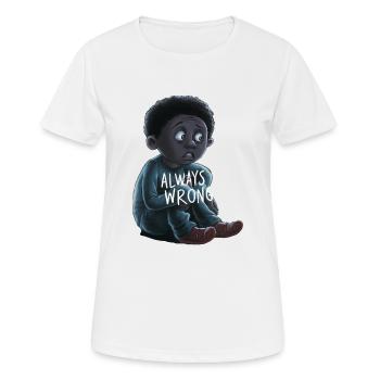 IHRE SCHLIMMSTEN ÄNGSTE, IMMER FALSCH - Frauen T-Shirt atmungsaktiv - Weiß - Vorne - AI Model Female 172 dark (172cm)