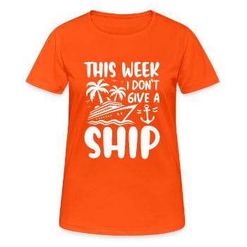 This Week I Don't Give Ship - Frauen T-Shirt atmungsaktiv - Neonorange - Vorne - AI Model Female 172 dark (172cm)