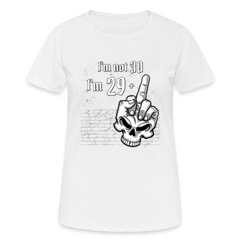 30th birthday - I'm Not 30, I'm 29 Plus 1 Middle - Women's Breathable T-Shirt - white - Front - AI Model Female 172 dark (172cm)