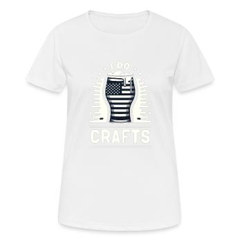 Ich mache Kunsthandwerk - Frauen T-Shirt atmungsaktiv - Weiß - Vorne - AI Model Female 172 dark (172cm)