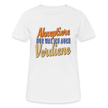 N’ACCEPTER QUE CE QUE JE MÉRITE - T-shirt respirant Femme - blanc - Devant - AI Model Female 172 dark (172cm)