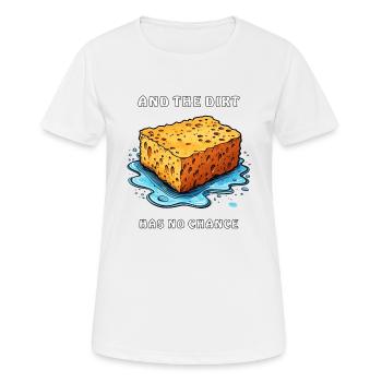 SCHWAMM AND THE DIRT HAS NO CHANCE - Frauen T-Shirt atmungsaktiv - Weiß - Vorne - AI Model Female 172 dark (172cm)