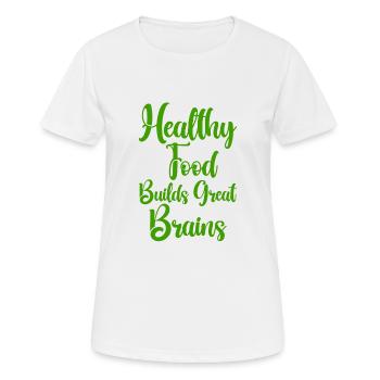 Les aliments sains construisent un excellent cerveau - T-shirt respirant Femme - blanc - Devant - AI Model Female 172 dark (172cm)