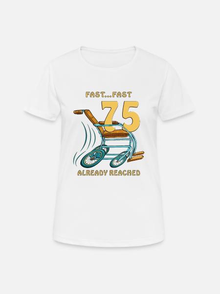 BIRTHDAY FAST... ALMOST 75 ALREADY REACHED - Women's Breathable T-Shirt - white