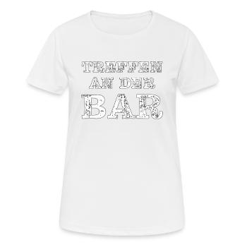 TREFFEN AN DER BAR - Frauen T-Shirt atmungsaktiv - Weiß - Vorne - AI Model Female 172 dark (172cm)