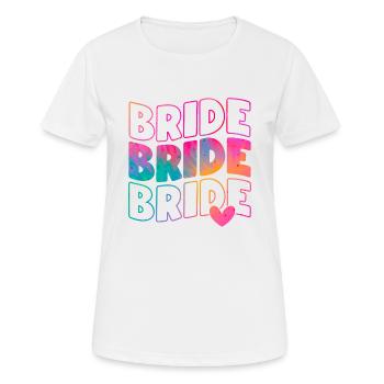 Junggesellenabschied Junggesellenabschied Braut zum Verheiraten - Frauen T-Shirt atmungsaktiv - Weiß - Vorne - AI Model Female 172 dark (172cm)