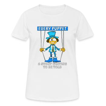 EVERY PUPPET A STORY WAITING TO BE TOLD - Frauen T-Shirt atmungsaktiv - Weiß - Vorne - AI Model Female 172 dark (172cm)