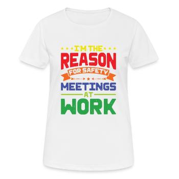 Je suis la raison des réunions de sécurité au travail - T-shirt respirant Femme - blanc - Devant - AI Model Female 172 dark (172cm)
