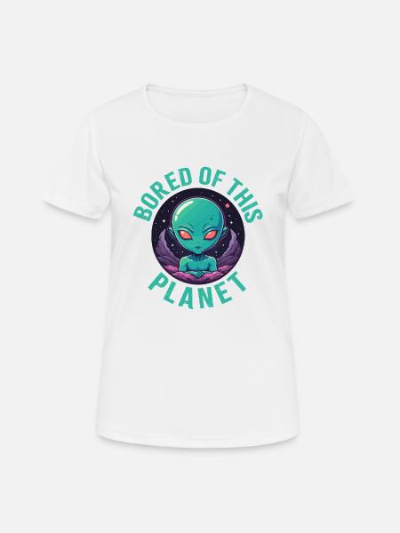 Bored of this planet. - Women's Breathable T-Shirt - white
