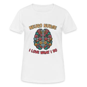 Neuro Nurse Nurse Neurology Gift - Women's Breathable T-Shirt - white - Front - AI Model Female 172 dark (172cm)