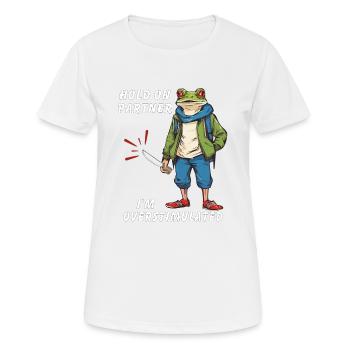 Hold On Partner I'm Overstimulated - Frauen T-Shirt atmungsaktiv - Weiß - Vorne - AI Model Female 172 dark (172cm)