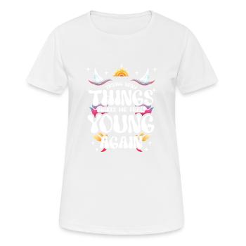 Neue Dinge auszuprobieren lässt mich jung fühlen - Frauen T-Shirt atmungsaktiv - Weiß - Vorne - AI Model Female 172 dark (172cm)
