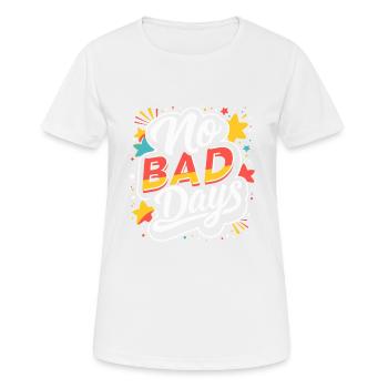 NO BAD DAYS - Women's Breathable T-Shirt - white - Front - AI Model Female 172 dark (172cm)