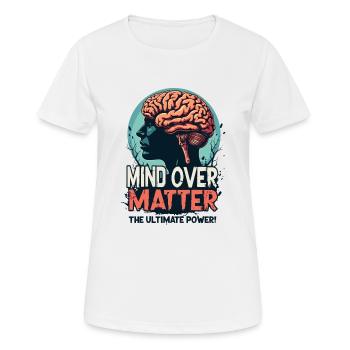 MIND OVER MATTER - Women's Breathable T-Shirt - white - Front - AI Model Female 172 dark (172cm)