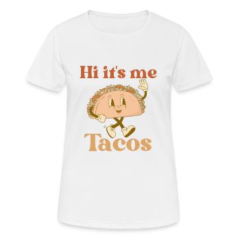 Hi it's me tacos funny tacos Mexican food - Women's Breathable T-Shirt - white - Front - AI Model Female 172 dark (172cm)