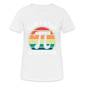 Math Pi Day Tee Can't Stop Pi Won't Stop Funny - Women's Breathable T-Shirt - white - Front - AI Model Female 172 dark (172cm)