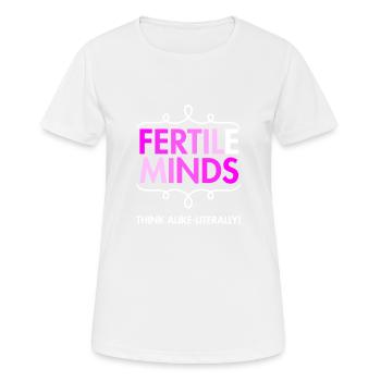Fertile minds think the same uterological way - Women's Breathable T-Shirt - white - Front - AI Model Female 172 dark (172cm)