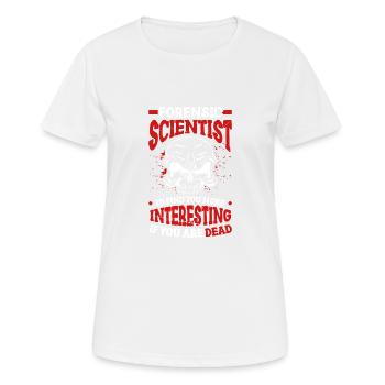 médecin légiste Je vous trouverais plus intéressant, - T-shirt respirant Femme - blanc - Devant - AI Model Female 172 dark (172cm)