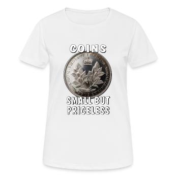 COINS SMALL BUT PRICELESS - Frauen T-Shirt atmungsaktiv - Weiß - Vorne - AI Model Female 172 dark (172cm)