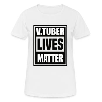 V Tuber Leben zählen - Frauen T-Shirt atmungsaktiv - Weiß - Vorne - AI Model Female 172 dark (172cm)