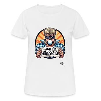 Sie Leben und: Ich habe keine Kaugummis mehr - Frauen T-Shirt atmungsaktiv - Weiß - Vorne - AI Model Female 172 dark (172cm)