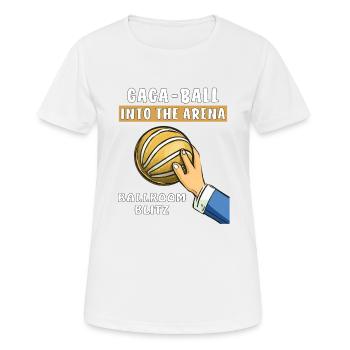 GAGA BALL INTO THE ARENA - Frauen T-Shirt atmungsaktiv - Weiß - Vorne - AI Model Female 172 dark (172cm)
