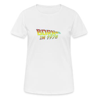 1978 Birthday Born in Back to Future - Women's Breathable T-Shirt - white - Front - AI Model Female 172 dark (172cm)