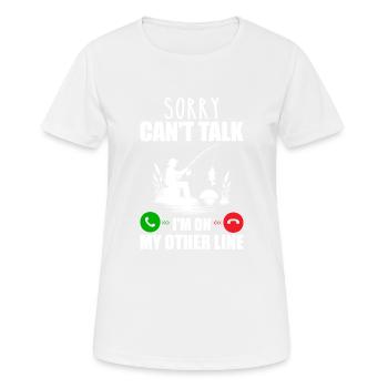 Tut mir leid, ich kann nicht sprechen, ich bin in meiner anderen Leitung - Frauen T-Shirt atmungsaktiv - Weiß - Vorne - AI Model Female 172 dark (172cm)