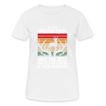 Die Besten können auch in ihren Siebzigern noch auf die Jagd gehen - Frauen T-Shirt atmungsaktiv - Weiß - Vorne - AI Model Female 172 dark (172cm)