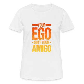 Votre ego n’est pas votre amigo - T-shirt respirant Femme - blanc - Devant - AI Model Female 172 dark (172cm)