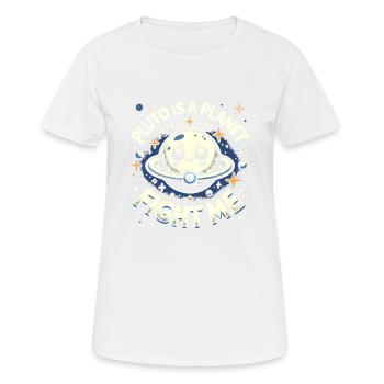 Pluto ist ein Planet Kämpfe gegen mich - Frauen T-Shirt atmungsaktiv - Weiß - Vorne - AI Model Female 172 dark (172cm)