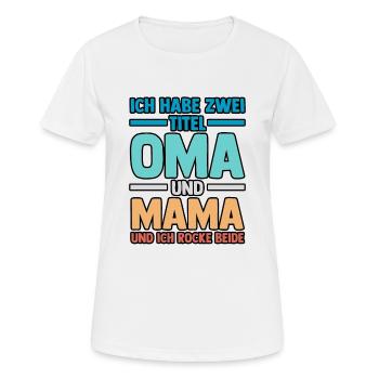 J’ai deux titres : Mamie et Maman - T-shirt respirant Femme - blanc - Devant - AI Model Female 172 dark (172cm)