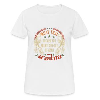 Muay Thai parce que vous pourriez manquer de munitions - T-shirt respirant Femme - blanc - Devant - AI Model Female 172 dark (172cm)