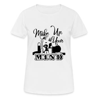 Makeup Artist Makeup your Mind - Women's Breathable T-Shirt - white - Front - AI Model Female 172 dark (172cm)