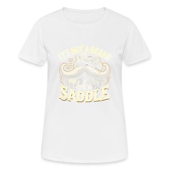 Es ist kein Bart, es ist ein Sattel - Frauen T-Shirt atmungsaktiv - Weiß - Vorne - AI Model Female 172 dark (172cm)