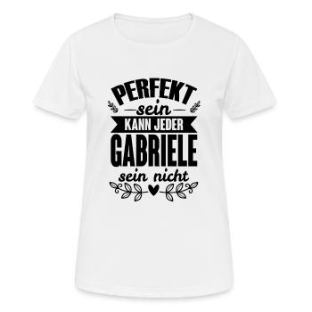 Gabriele - Perfekt Sein Kann Jeder Gabriele Nicht - Frauen T-Shirt atmungsaktiv - Weiß - Vorne - AI Model Female 172 dark (172cm)