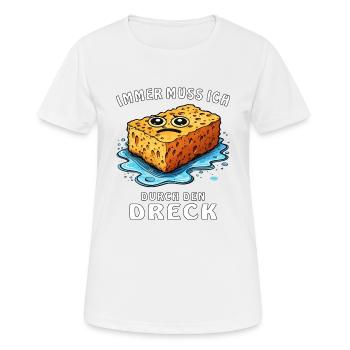 SCHWAMM IMMER MUSS ICH DURCH DEN DRECK - Frauen T-Shirt atmungsaktiv - Weiß - Vorne - AI Model Female 172 dark (172cm)